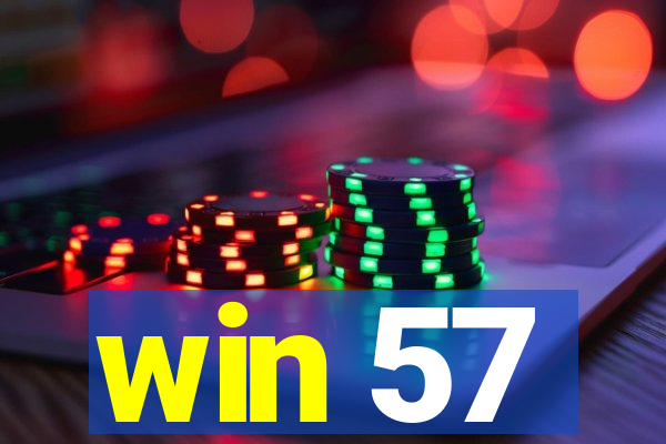 win 57